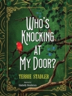Who's Knocking At My Door? By Terrie Stadler Cover Image