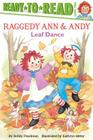 Leaf Dance: Ready-to-Read Level 2 (Raggedy Ann) By Bobby Pearlman, Kathryn Mitter (Illustrator) Cover Image