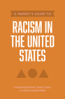 A Parent's Guide to Racism in the United States By Axis Cover Image