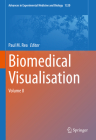 Biomedical Visualisation: Volume 8 (Advances in Experimental Medicine and Biology #1320) By Paul M. Rea (Editor) Cover Image