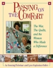 Passing on the Comfort: The War, The Quilts, And The Women Who Made A Difference Cover Image