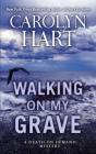 Walking on My Grave (Death on Demand Mysteries) By Carolyn G. Hart Cover Image