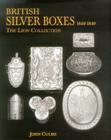 British Silver Boxes 1640-1840: The Lion Collection By John Culme Cover Image