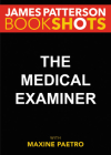 The Medical Examiner: A Women's Murder Club Story (Women's Murder Club BookShots #2) By James Patterson, Maxine Paetro Cover Image
