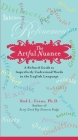 The Artful Nuance: A Refined Guide to Imperfectly Understood Words in the English Language By Rod L. Evans, Ph.D. Cover Image