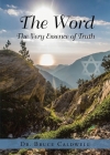 The Word: The Very Essence of Truth Cover Image