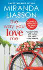 The Way You Love Me: Includes a bonus novella (Angel Falls #2) By Miranda Liasson Cover Image