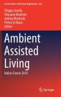 Ambient Assisted Living: Italian Forum 2016 (Lecture Notes in Electrical Engineering #426) Cover Image