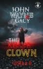 John Wayne Gacy: The Killer Clown Cover Image