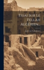 Essai Sur Le Fellah Algérien... By Joost Van Vollenhoven Cover Image
