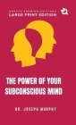 The Power of Your Subconscious Mind (Large Print Premium Edition) By Joseph Murphy Cover Image