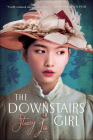 The Downstairs Girl By Stacey Lee Cover Image