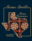 Texas Quilts: Texas Treasures By Texas Heritage Quilt Society (Compiled by) Cover Image