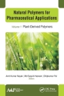 Natural Polymers for Pharmaceutical Applications: Volume 1: Plant-Derived Polymers By Amit Kumar Nayak (Editor), Saquib Hasnain (Editor), Dilipkumar Pal (Editor) Cover Image