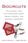 Biocircuits: The Natural Tool that Promotes Sleep, Boosts Energy, and Expands Awareness By Leslie Patten, Terry Patten Cover Image