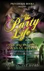 The Party Life; 179 of My Favorite Cocktail Recipe's (2nd Edition) By Antwan 'ant" Bank$ Cover Image