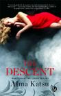The Descent: Book Three of the Taker Trilogy (Taker Trilogy, The #3) By Alma Katsu Cover Image