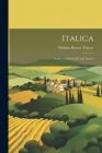 Italica; Studies in Italian Life and Letters By William Roscoe Thayer Cover Image