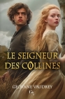 Le seigneur des collines By Geovane Vaudrey Cover Image
