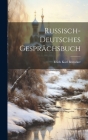 Russisch-Deutsches Gesprächsbuch By Erich Karl Berneker Cover Image