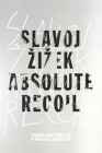 Absolute Recoil: Towards A New Foundation Of Dialectical Materialism By Slavoj Zizek Cover Image