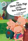 The Three Little Pigs and the New Neighbor (Tadpoles: Fairytale Twists) By Andy Blackford, Tomislav Zlatic (Illustrator) Cover Image
