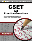 Cset Art Practice Questions: Cset Practice Tests and Exam Review for the California Subject Examinations for Teachers By Mometrix California Teacher Certificatio (Editor) Cover Image