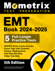 EMT Book 2024-2025 - 5 Full-Length Practice Tests, NREMT Study Guide Secrets Exam Prep with Detailed Answer Explanations and Step-by-Step Video Tutori Cover Image