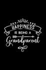 Happiness Is Being a Grandparent: Cornell Notes Notebook - Grandparent Gift - For Writers, Students - Homeschool By My Next Notebook Cover Image