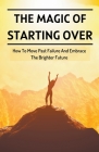 The Magic Of Starting Over By Geraldine M. Evans Cover Image