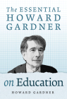 The Essential Howard Gardner on Education By Howard Gardner Cover Image