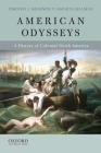 American Odysseys: A History of Colonial North America By Timothy J. Shannon, David N. Gellman Cover Image