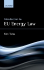 Introduction to Eu Energy Law By Kim Talus Cover Image