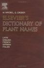 Elsevier's Dictionary of Plant Names: In Latin, English, French, German and Italian By G. Creber, Murray Wrobel Cover Image