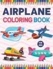 Airplane Coloring Book For Kids: Airplane Coloring Pages Airplane Lovers. Stress Relieving Designs For Relaxation And Fun.Airplane Coloring Book for K By Pattysiebell Publication Cover Image