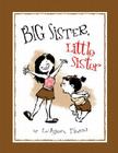 Big Sister, Little Sister By LeUyen Pham, LeUyen Pham (Illustrator) Cover Image
