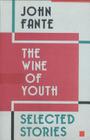 The Wine of Youth By John Fante Cover Image
