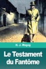 Le Testament du Fantôme By H. J. Magog Cover Image