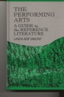 The Performing Arts: A Guide to the Reference Literature (Reference Sources in the Humanities) By Linda K. Simons Cover Image