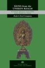 Signs from the Unseen Realm: Buddhist Miracle Tales from Early Medieval China (Kuroda Classics in East Asian Buddhism) Cover Image