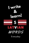 Notebook: I write and learn! 5 Latvian words everyday, 6