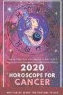 2020 Horoscope for Cancer: Fortune Teller of Career, Finance and Love Through Out The Year and Monthly for Cancer (14 July - 13 August) Cover Image
