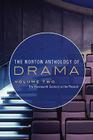 The Norton Anthology of Drama: The Nineteenth Century to the Present Cover Image