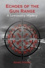 Echoes of the Gun Range: A Lowcountry Mystery Cover Image