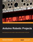 Arduino Robotic Projects Cover Image