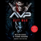 Aliens vs. Predators: Rift War By Weston Ochse, Yvonne Navarro, Kate Rudd (Read by) Cover Image