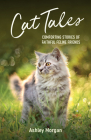 Cat Tales: Comforting Stories of Faithful Feline Friends Cover Image