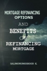 Mortgage Refinancing Options and Benefits of Refinancing Mortgage Cover Image