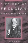 A Primer of Freudian Psychology By Calvin S. Hall Cover Image