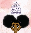 My Afro Puffs: A hair Tale By Michol Wimberly, Cameron Wilson (Illustrator) Cover Image